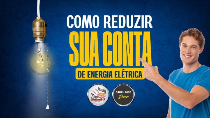 Como reduzir sua conta de energia elétrica