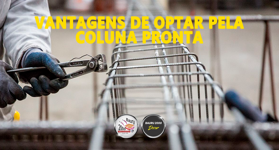 Vantagens de optar pela Coluna Pronta